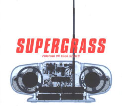Supergrass – Pumping On Your Stereo [1999] Ed. EUR (Single)