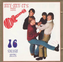 Monkees, The – Hey-Hey-It's The Monkees 16 Smash Hits [1994] Ed. UK