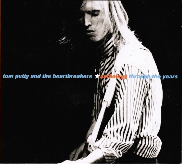 Tom Petty And The Heartbreakers - Anthology (Through The Years)