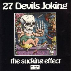 27 Devils Joking – The Sucking Effect [1991] Ed. EUR