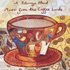 Putumayo – A Putumayo Blend - Music From The Coffee Lands [1997] Ed. USA