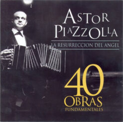 Astor Piazzolla – La Resurreccion Del Angel - 40 Obras Fundamentales [2000] Ed. ARG 2CD