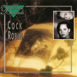 Cock Robin – Best Ballads [1995] Ed. EUR