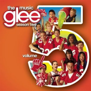 Glee Cast – Glee: The Music, Volume 5 [2011] Ed. UK
