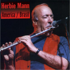 Herbie Mann – America / Brasil [1997] Ed. USA