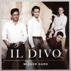 Il Divo – Wicked Game [2011] Ed. EUR