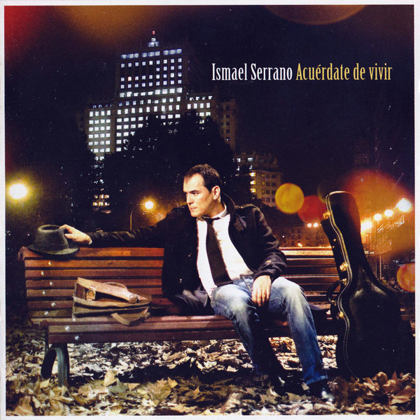 Ismael Serrano - Acuérdate De Vivir