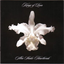 Kings Of Leon – Aha Shake Heartbreak [2004] Ed. EUR