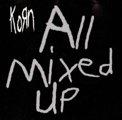 Korn – All Mixed Up [1999] Ed. USA