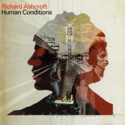Richard Ashcroft – Human Conditions [2002] Ed. EUR