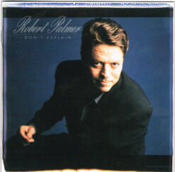 Robert Palmer – Don't Explain [1990] Ed. UK