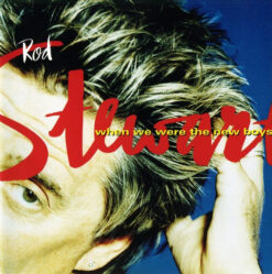 Rod Stewart – When We Were The New Boys [1998] Ed. EUR