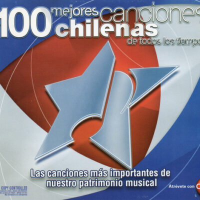 Various – Las 100 Mejores Canciones Chilenas de Todos Los Tiempos [2004] Ed. CHI 4CD