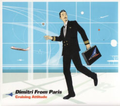 Dimitri From Paris – Cruising Attitude [2003] Ed. JAP