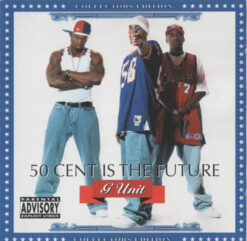 G Unit – 50 Cent Is The Future [2004] Ed. EUR