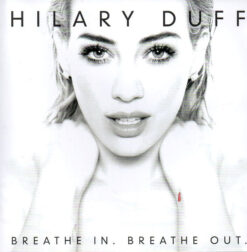 Hilary Duff – Breathe In. Breathe Out. [2015] Ed. ARG Deluxe Edition