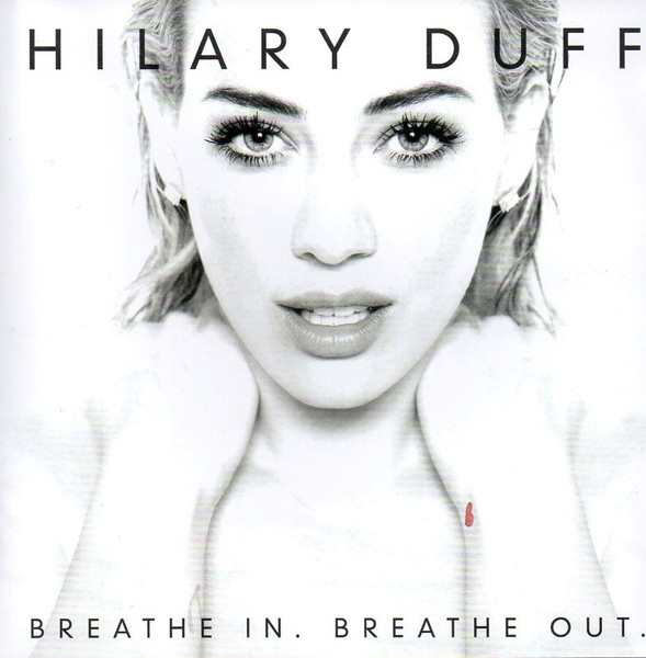 Hilary Duff – Breathe In. Breathe Out. [2015] Ed. ARG Deluxe Edition