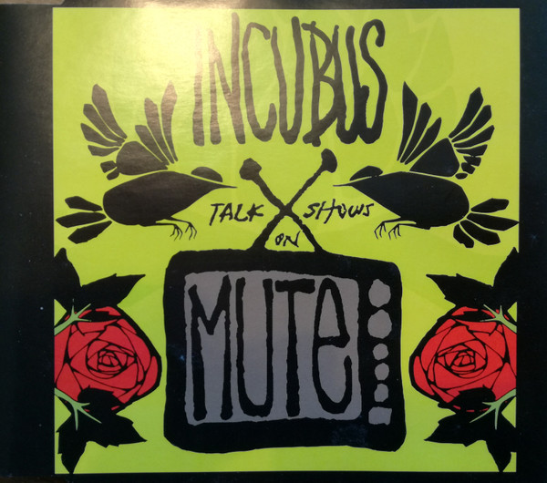 Incubus – Talk Shows On Mute [2004] Ed. AUS (Maxi-Single) (NyS)