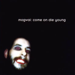 Mogwai – Come On Die Young [1999] Ed. UK
