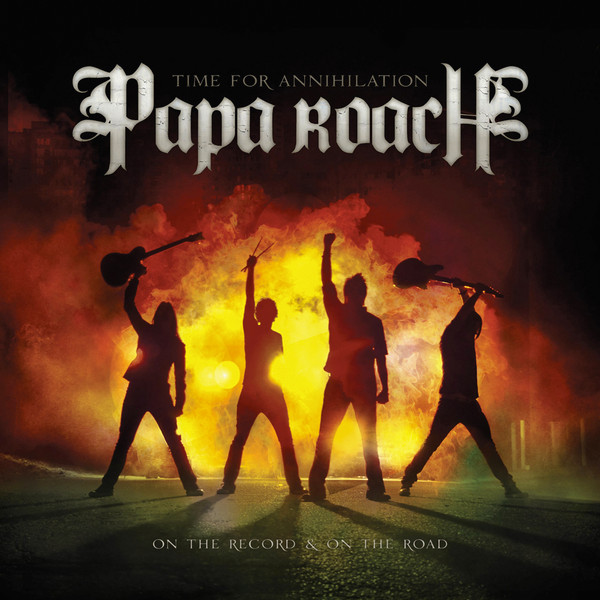 Papa Roach – Time For Annihilation...On The Record & On The Road [2010] Ed. USA