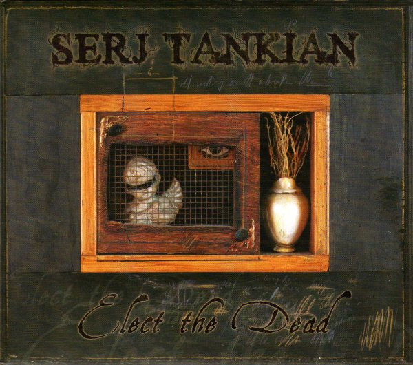 Serj Tankian – Elect The Dead [2007] Ed. JAP
