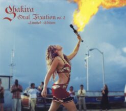 Shakira = シャキーラ* – Oral Fixation Vol.2 = オーラル・フィクゼイション Vol.2 [2006] Ed. JAP CD+DVD