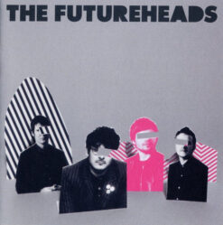Futureheads, The – The Futureheads [2004] Ed. UK