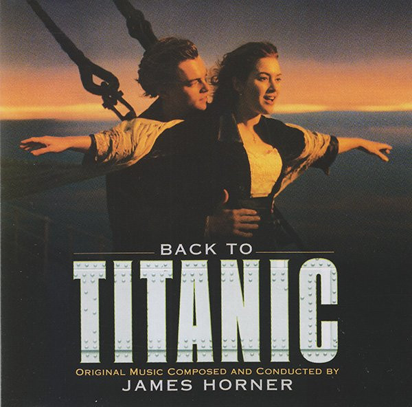 James Horner – Back To Titanic (Music From The Motion Picture) [1998] Ed. USA