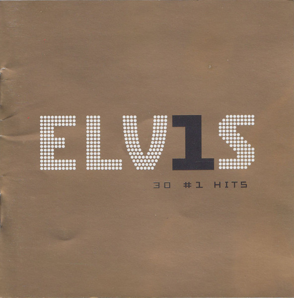 Elvis Presley – ELV1S 30 #1 Hits [2002] Ed. CHI