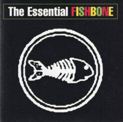 Fishbone – The Essential Fishbone [2003] Ed. USA