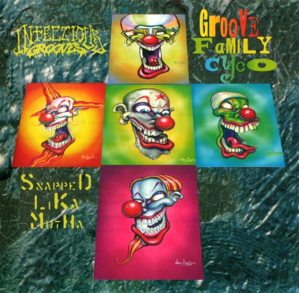 Infectious Grooves – Groove Family Cyco (Snapped Lika Mutha) [199?] Ed. EUR