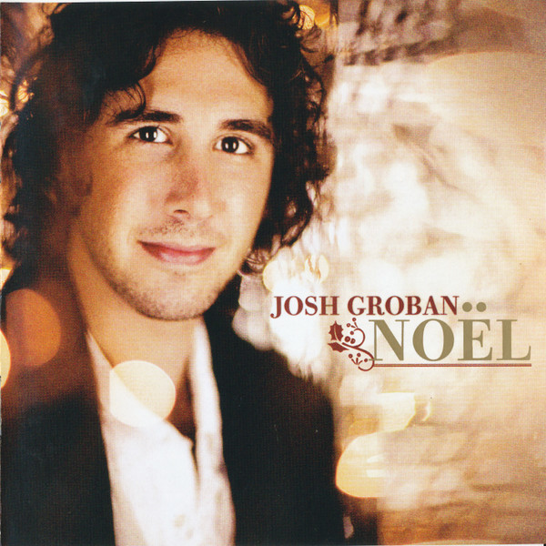 Josh Groban – Noël [2007] Ed. CHI