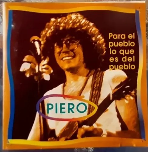 Piero – Para El Pueblo Lo Que Es Del Pueblo [1998] Ed. CHI
