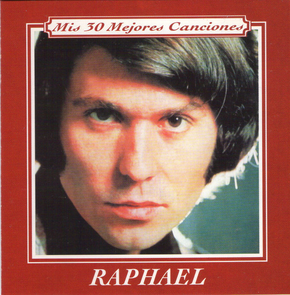 Raphael – Mis 30 Mejores Canciones [2003] Ed. CHI