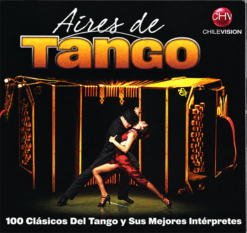 V/A – Aires de Tango, 100 Clásicos del Tango y Sus Mejores Intérpretes [2007] Ed. CHI 4CD