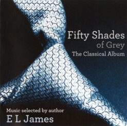 Various – Fifty Shades Of Grey: The Classical Album  [2012] Ed. EUR